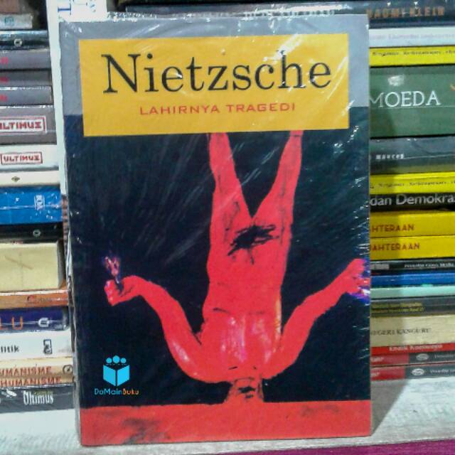 Lahirnya Tragedi - Friedrich Nietzsche 