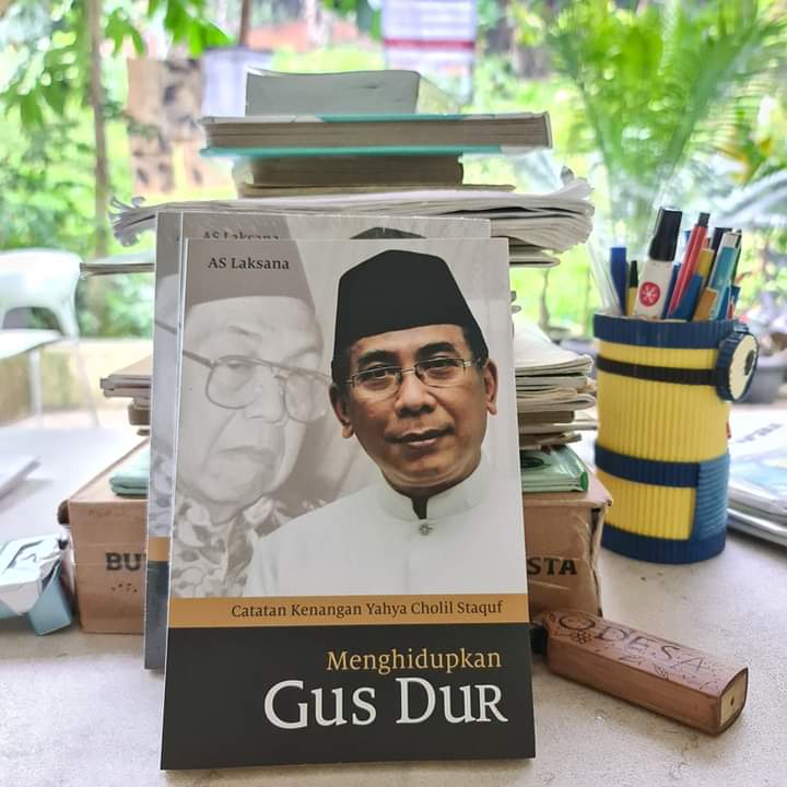 Menghidupkan Gus Dur Catatan Kenangan Yahya Cholil Staquf -- As Laksana