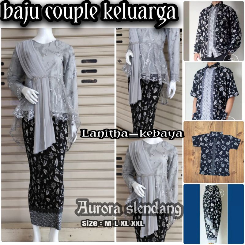 COUPLE / KEBAYA COUPLE TUNANGAN / BAJU COUPLE KELUARGA / KEBAYA SELENDANG/KEBAYA WISUDA/KEBAYA TULLE