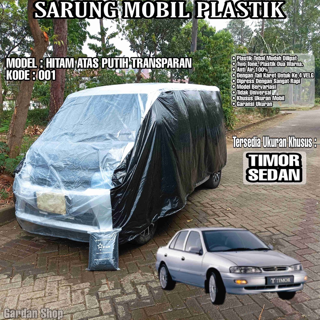 Sarung Mobil Plastik TIMOR SEDAN Hitam Atas Putih Transparan Full Anti Air