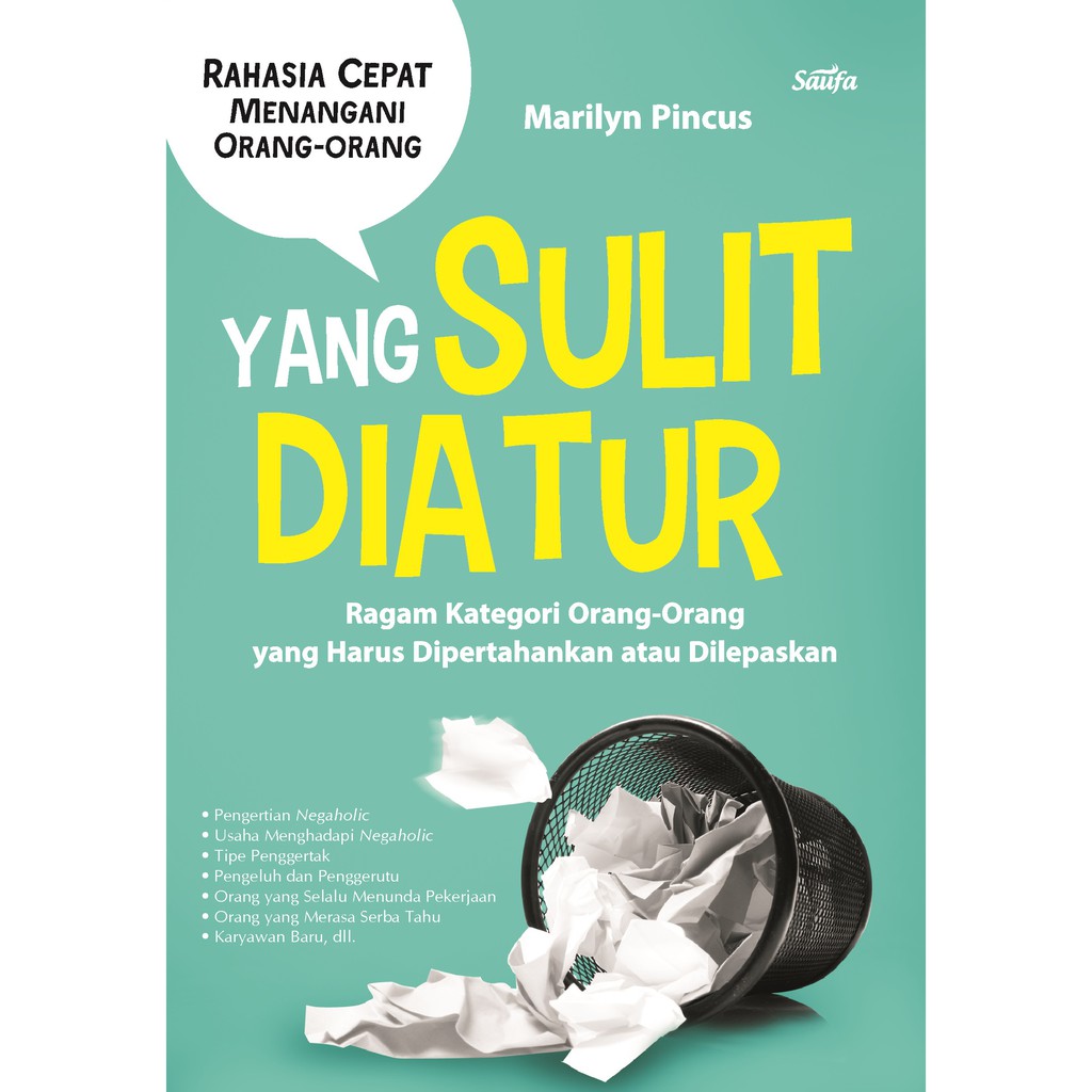 

Buku Rahasia Cepat Menangani Orang-Orang yang Sulit Diatur - Saufa