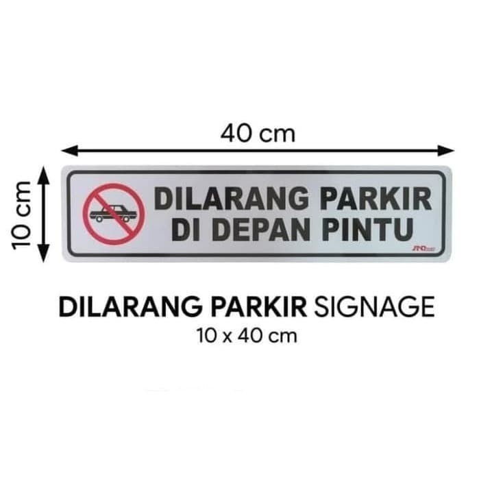 

SIGN LABEL SEMI PLAT K3 RAMBU DILARANG PARKIR DEPAN PINTU 10X40CM