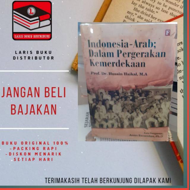 

BUKU INDONESIA ARAB DALAM PERGERAKAN KEMERDEKAAN