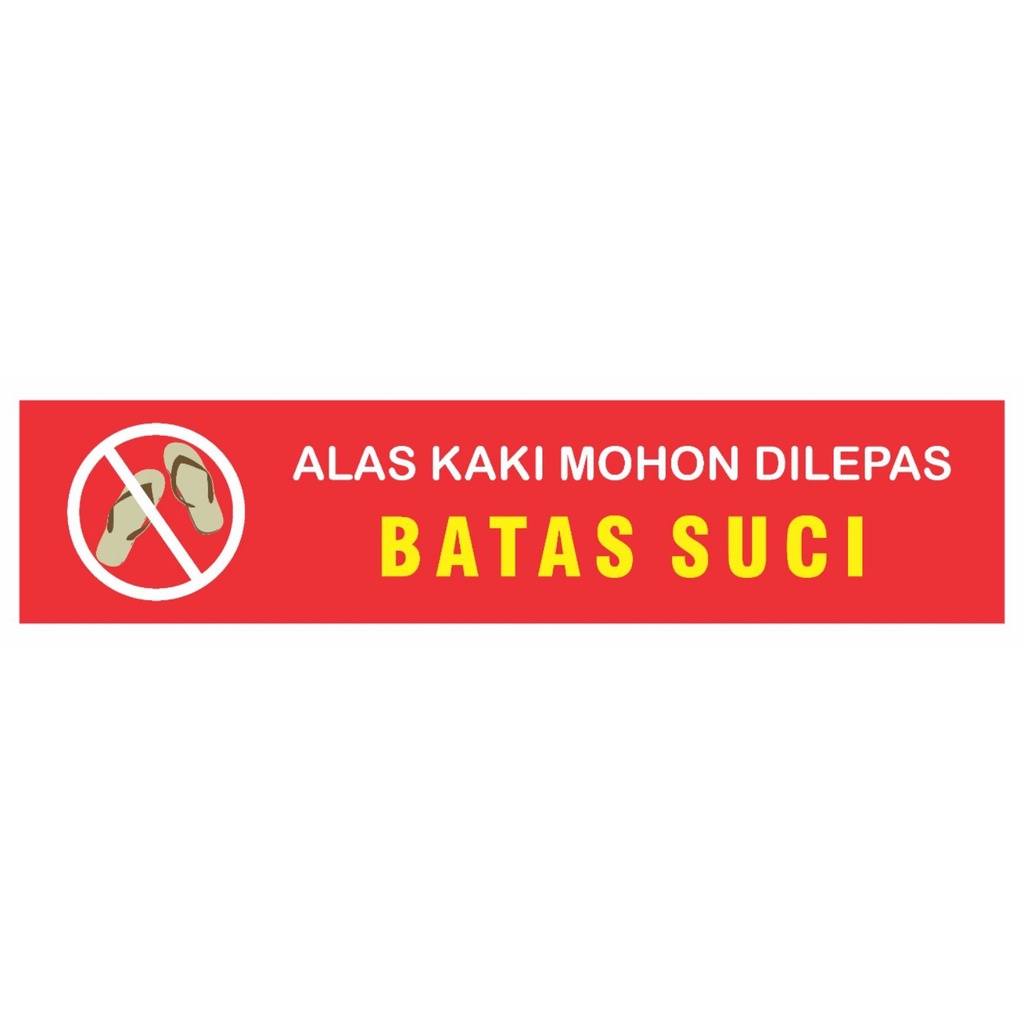Stiker Batas Suci Alas Kaki Mohon Dilepas