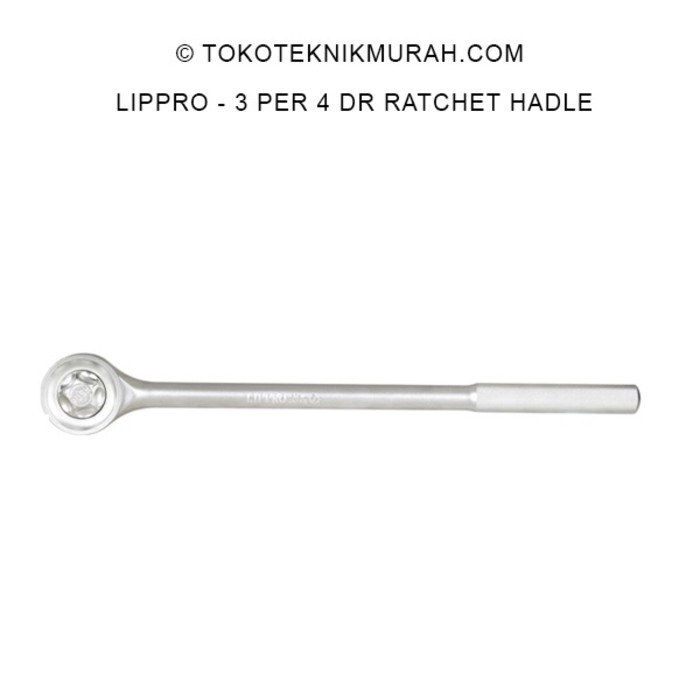 Lippro 3/4&quot; DR Rachet Handle 4420R