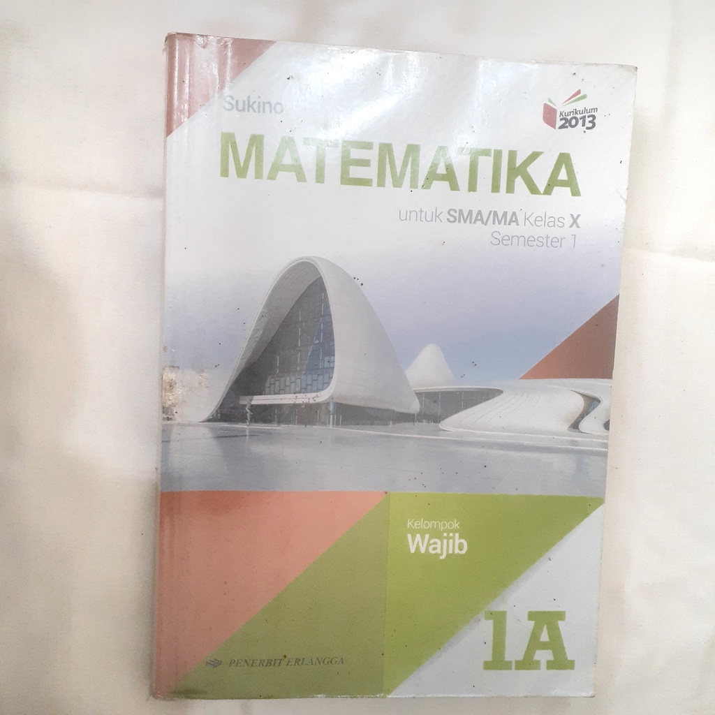 

Buku Preloved Matematika Wajib X (sem 1) Erlangga k13-revisi Sukino