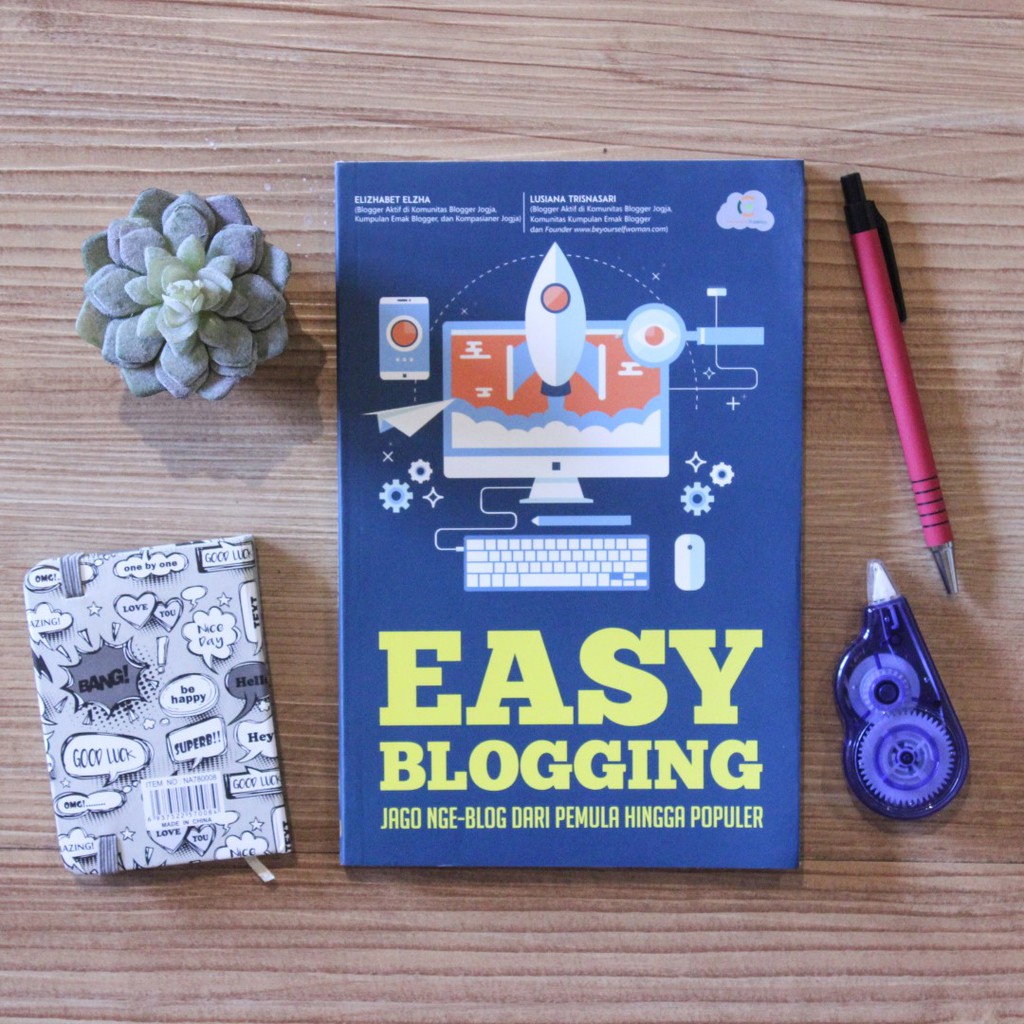 BUKU BLOGGING / EASY BLOGGING JAGO NGE-BLOGGING DARI PEMULA SAMPAI POPULER