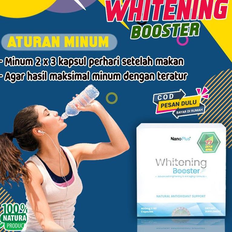 Terlaris Whitening Booster Nano Plus | Pemutih Seluruh Badan & Wajah Anti Aging Anti Acne | Glutathi