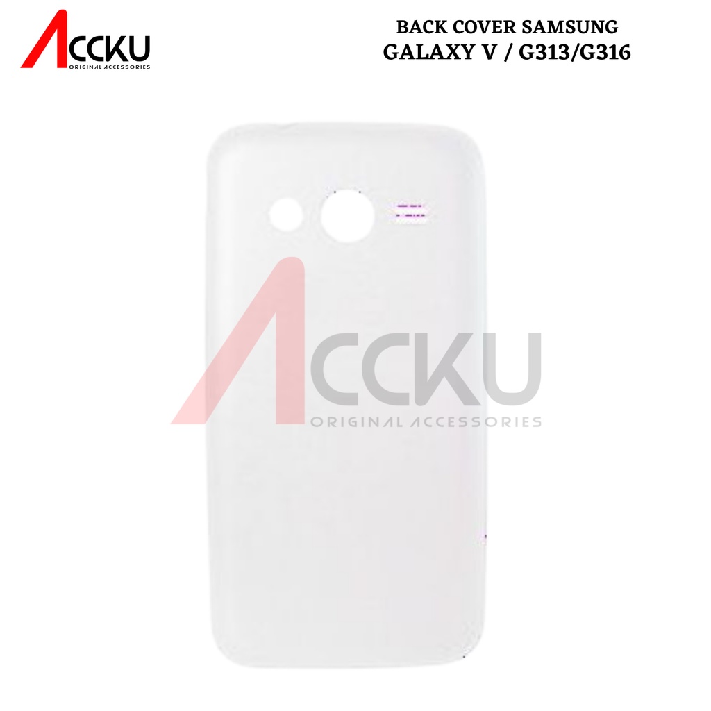 TUTUP BELAKANG SAMSUNG GALAXY V G313 BACK COVER SAMSUNG G313 G316 G318 ORI BT