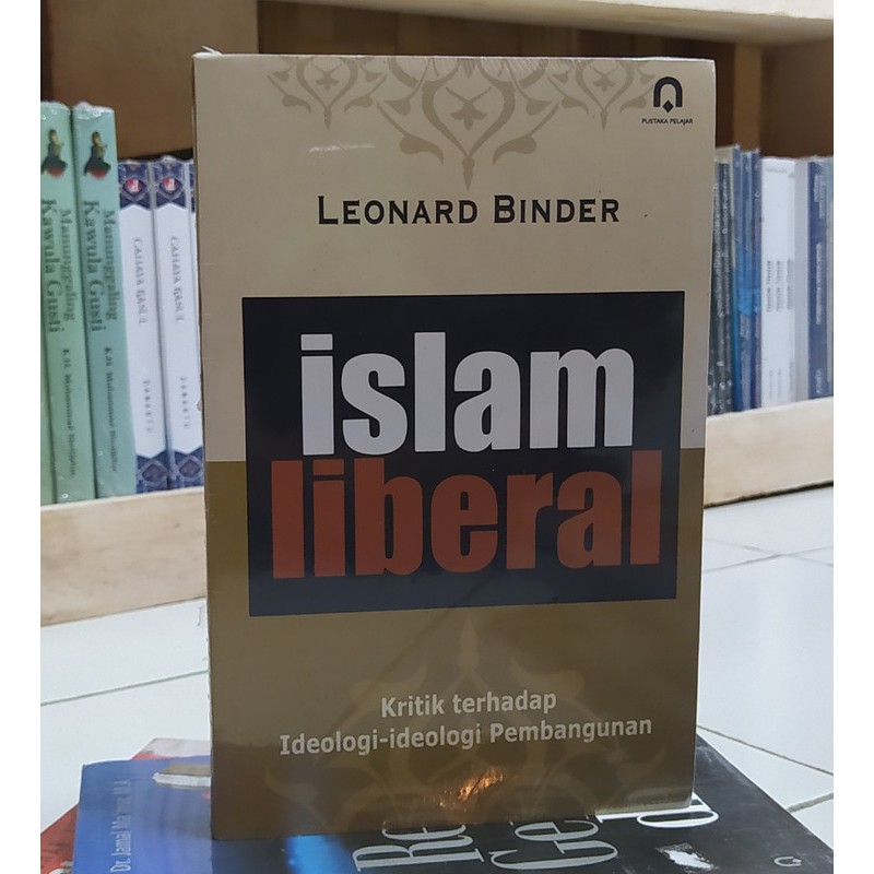 Jual Buku Islam Liberal: Kritik Terhadap Ideologi-ideologi Pengembangan ...