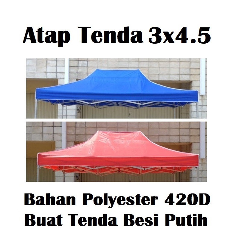 Terpal Atap Tenda Lipat 3x4.5 Buat Tenda Besi Putih (Tidak Termasuk Kerangka Besi Tenda)