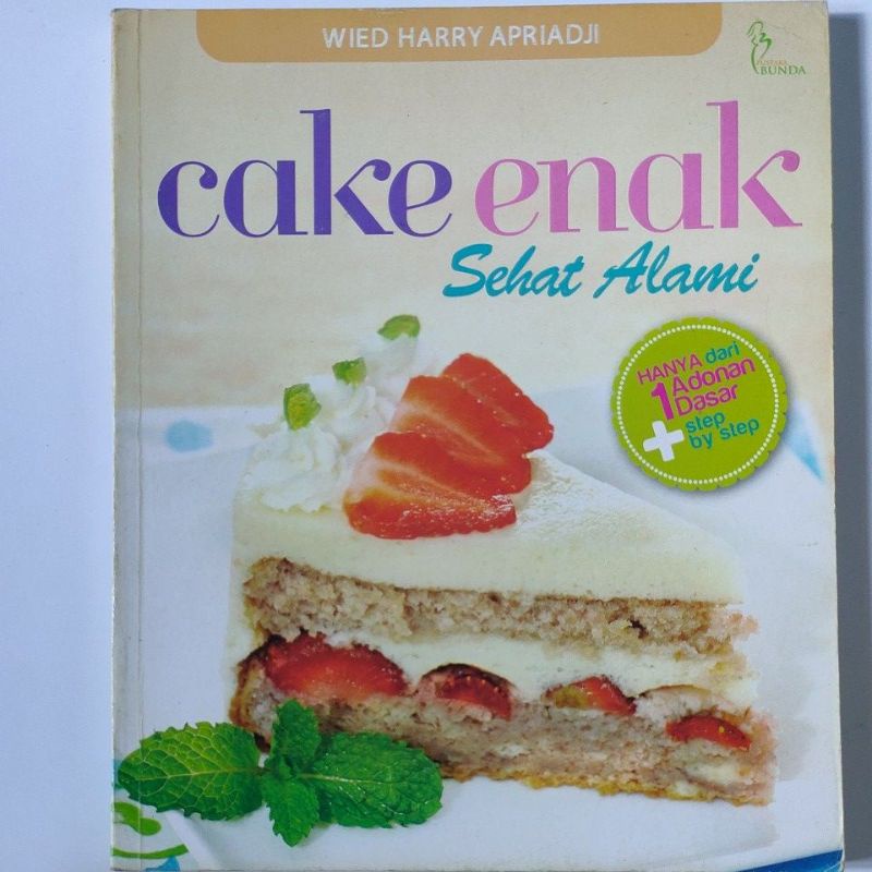 Jual buku Kuliner/resep kue cake enak sehat alami wied Harry