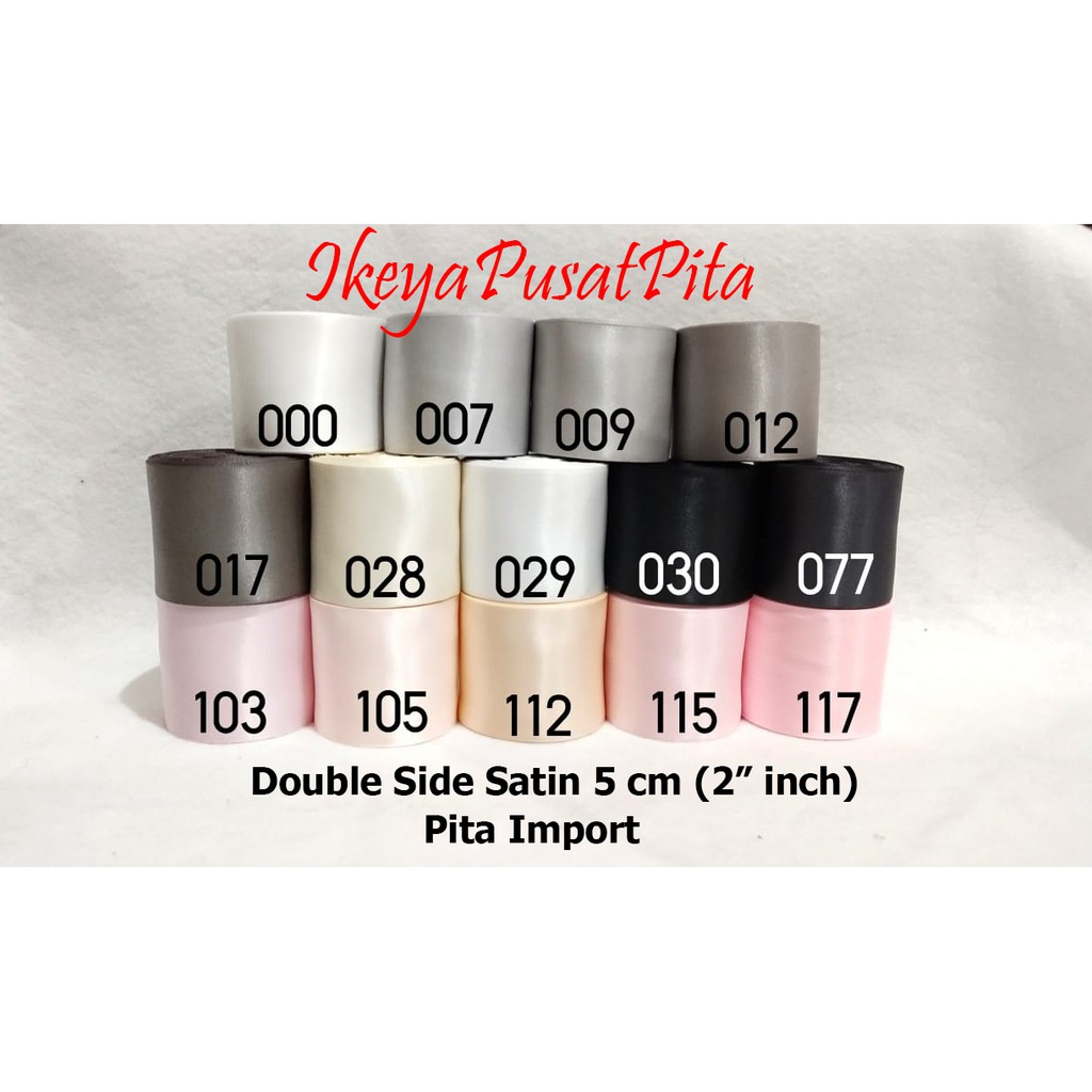 

(10 yard) Pita Satin Double Side Polos 5 cm (2" inch) | Pita import | Satin Ribbon 50 mm pg 1 | Toko Bahan Craft | Ikeya Pusat Pita