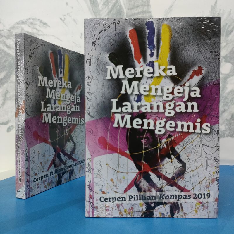 Buku Mereka Mengeja Larangan Mengemis Cerpen Pilihan Kompas 2019