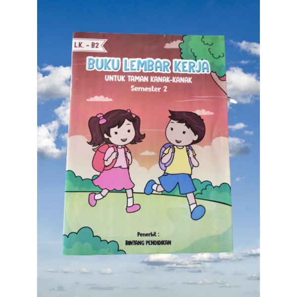 ORI buku lembar kerja untuk taman kanak-kanak kelompok B semester 2 penerbit bintang pendidikan