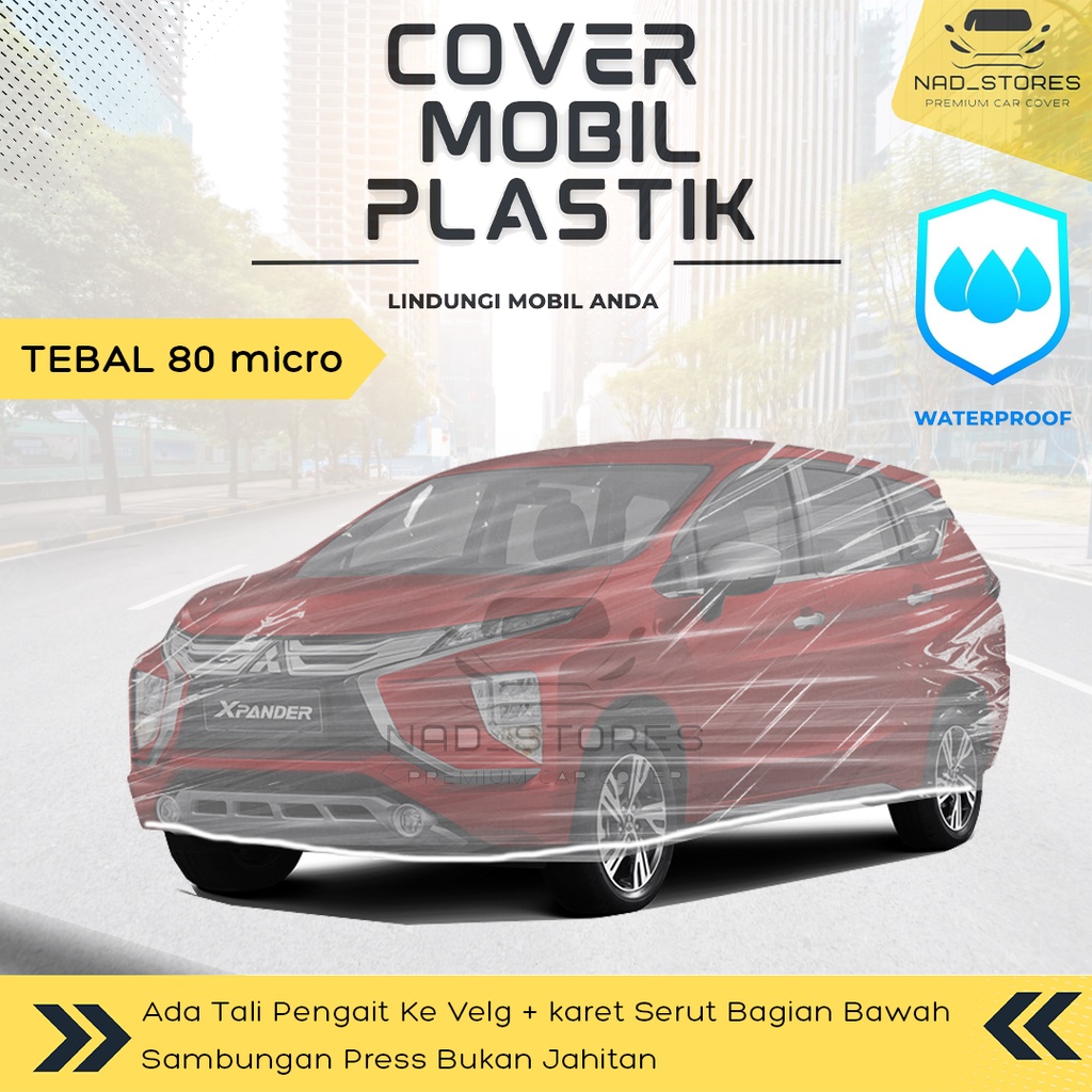 Sarung Mobil Plastik Xpander Body Cover Mobil Xpander transparan bening