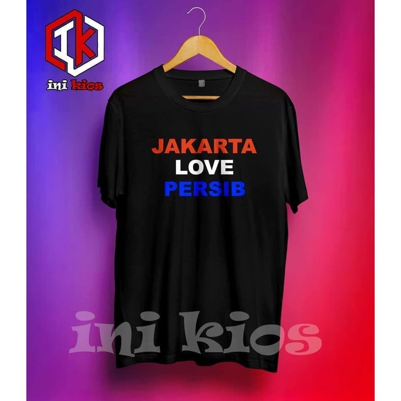 Kaos Tshirt Baju Combed 30S Distro Jakarta Love Persib Viking Jakmania