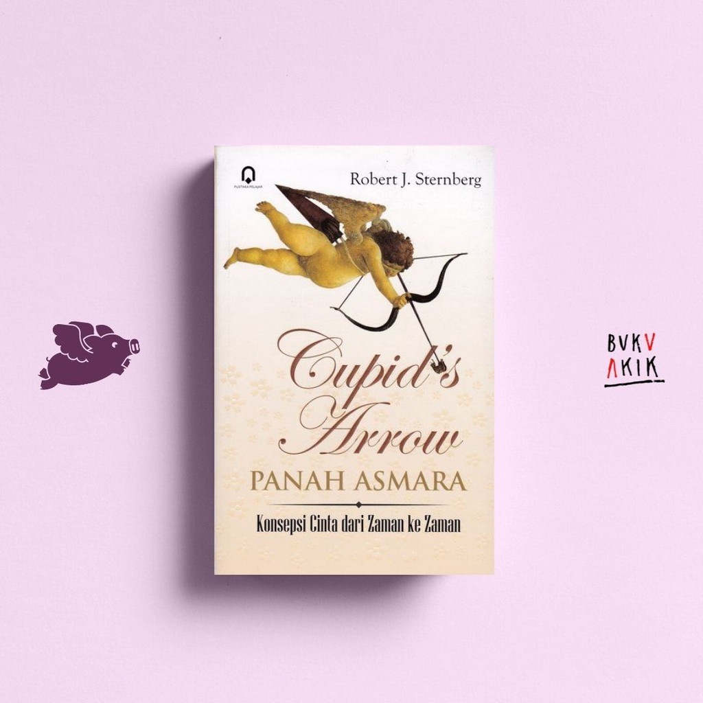 CUPID’S ARROW PANAH ASMARA KONSEPSI CINTA DARI ZAMAN KE ZAMAN