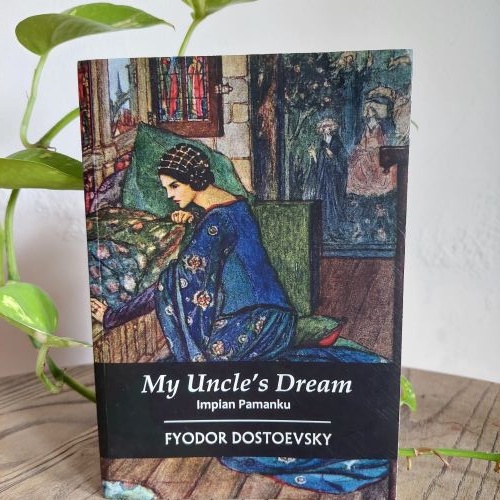 BUKU BEST SELLER : NOVEL TERJEMAHAN : My Uncle’s Dream (Impian Pamanku)