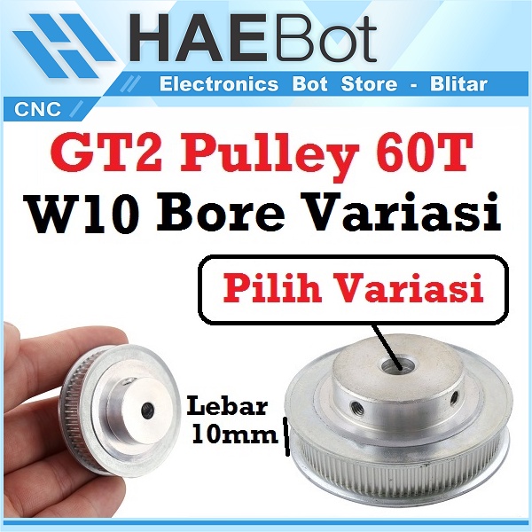 [HAEBOT] GT2 Pulley Timing CNC 60T W10 Bore 5 6 6.35 8 10 12 14 mm Puley Printer Aluminium Pitch 2mm Lebar 10mm Aktuator Slider Router Mekanik 60 Teeth Gigi