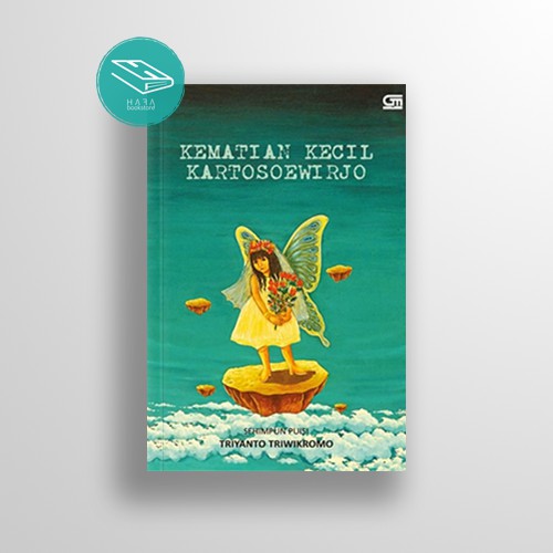 Kematian Kecil Kartosoewirjo - Triyanto Triwikromo