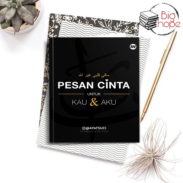BUKU MOTIVASI ISLAM: PESAN CINTA UNTUK KAU DAN AKU