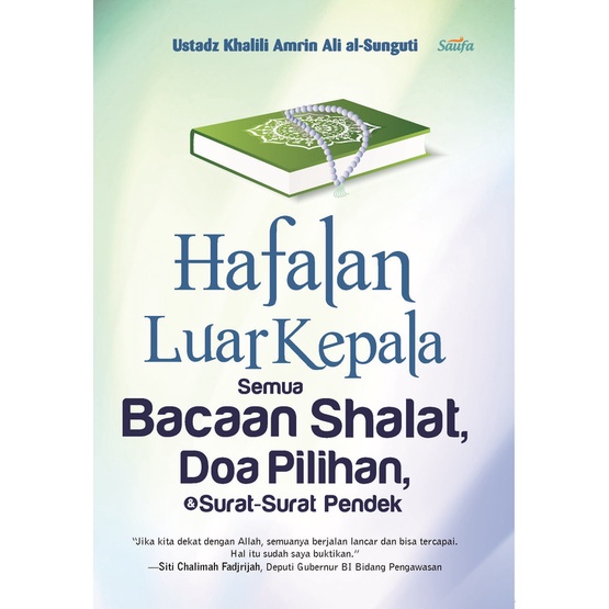 Buku Hafalan Luar Kepala Semua Bacaan Shalat, Doa Pilihan, Dan Surat-Surat Pendek - Saufa