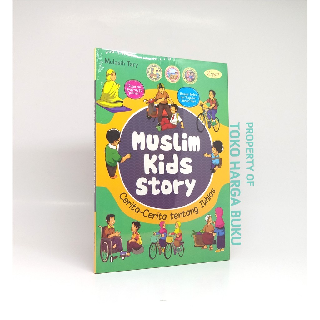 Cerita-cerita Tentang Ikhlas - Muslim Kids Story Penerbit Ziyad