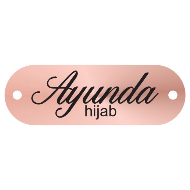 

label akrilik Ayunda Hijab rosegold 50 pcs dan Syahrini Hijab hitam 50 pcs