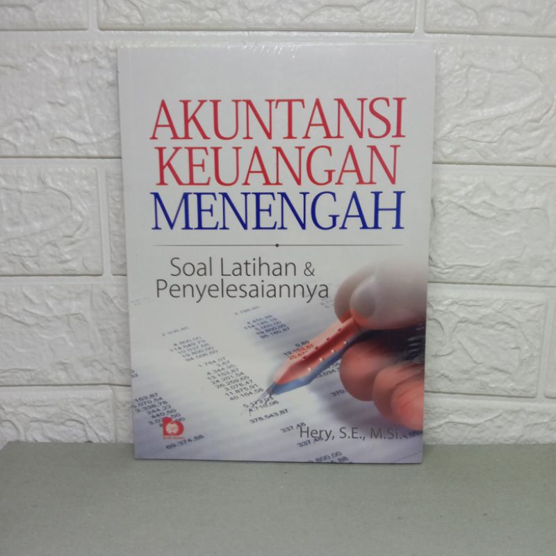 Akuntansi Keuangan Menengah : Soal Latihan dan Penyelesaiannya - Herry Bumiaksara