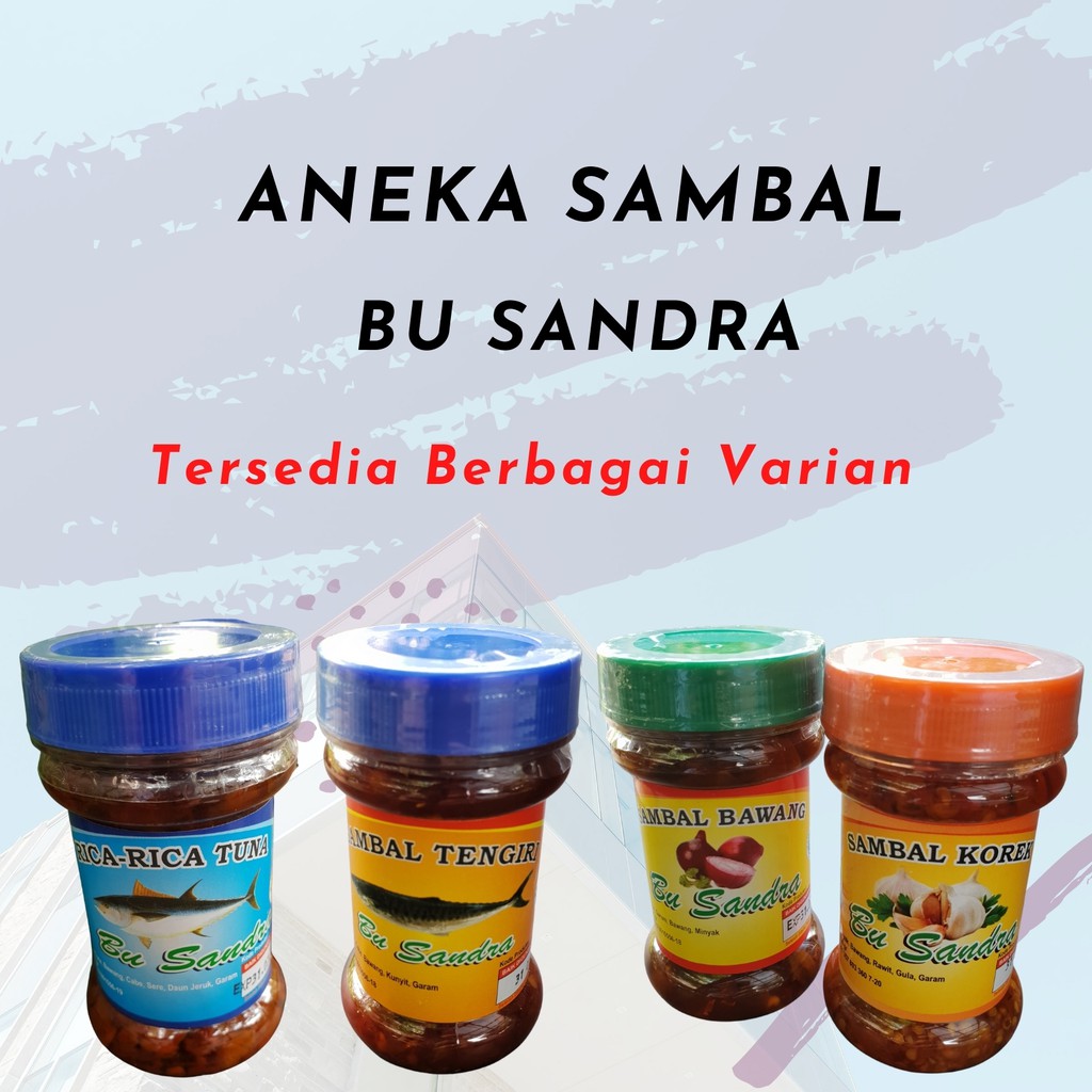 

Sambal Bu Sandra / Sambal Bawang / Sambal Korek / Sambal Ikan Tenggiri / Sambal Kemangi Pedas