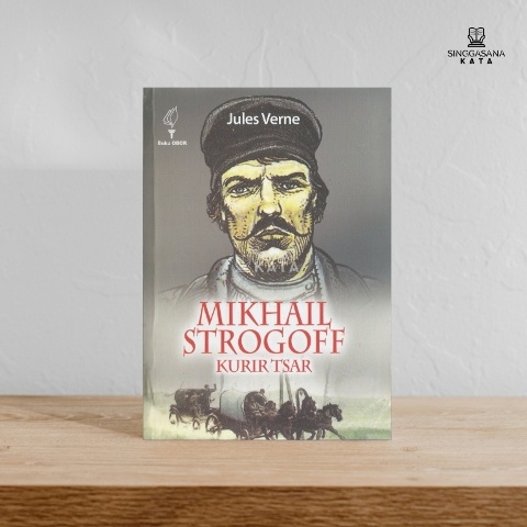 Mikhail Strogoff : Kurir Tsar - Jules Verne