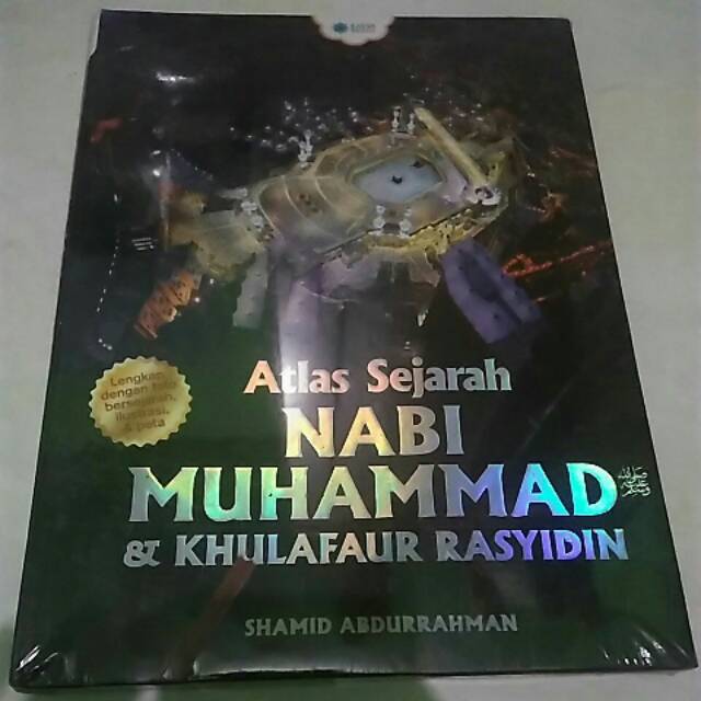 Atlas sejarah Nabi Muhammad & Khulafaur rasyidin
