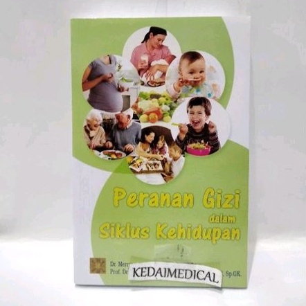 (ORIGINAL) BUKU PERANAN GIZI DALAM SIKLUS KEHIDUPAN MERRYANA ADRIANI