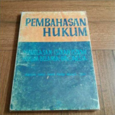 PEMBAHASAN HUKUM PENJELASAN ISTILAH ISTILAH HUKUM BELANDA INDONESIA
