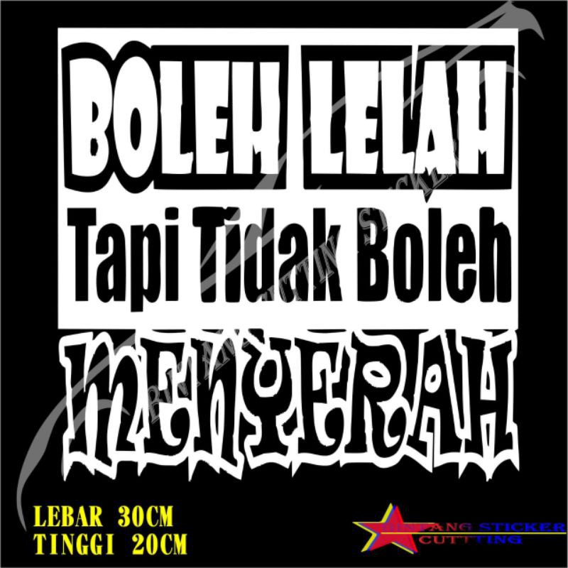 STIKER MOBIL KATA2 BOLEH LELAH STIKER MOBIL STIKER KATA KATA RUANG PRIBADI DILARANG MENUMPANG STIKER