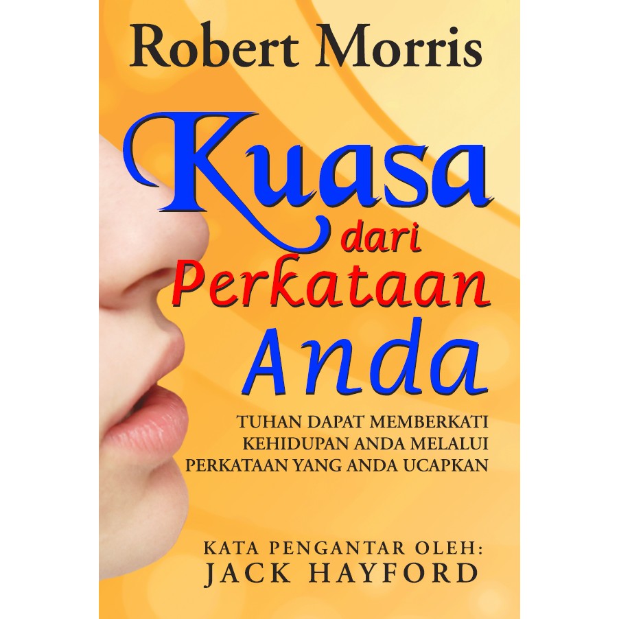 Kuasa dari Perkataan Anda - Robert Morris - Buku Rohani Kristen