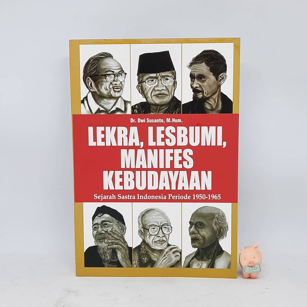 Lekra, Lesbumi, Manifes Kebudayaan; Sejarah Sastra Indonesia Periode 1950-1965  - Dwi Susanto