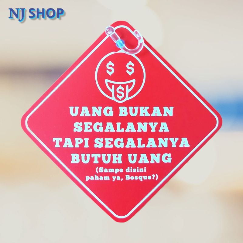 [Signage] - UANG BUKAN SEGALANYA, TAPI SEMUANYA BUTUH UANG