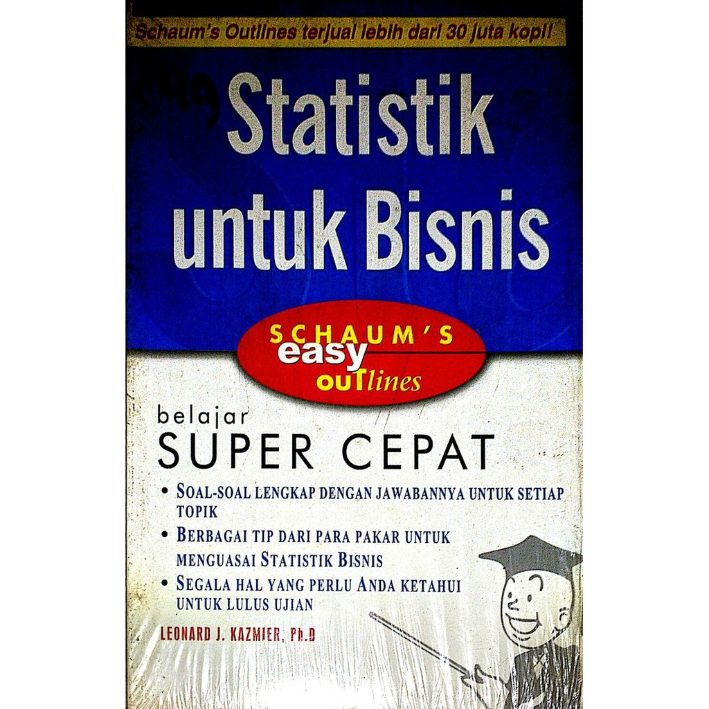 

STATISTIK UNTUK BISNIS SCHAUM EASY