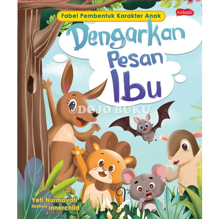 

Buku Dengarkan Pesan Ibu - Fabel Pembentuk Karakter Anak by Yeti Nurma GU27