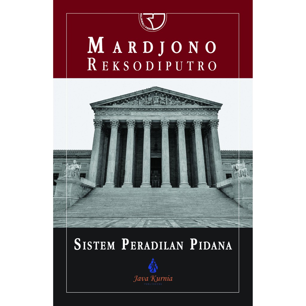 SISTEM PERADILAN PIDANA – Mardjono Reksodiputro