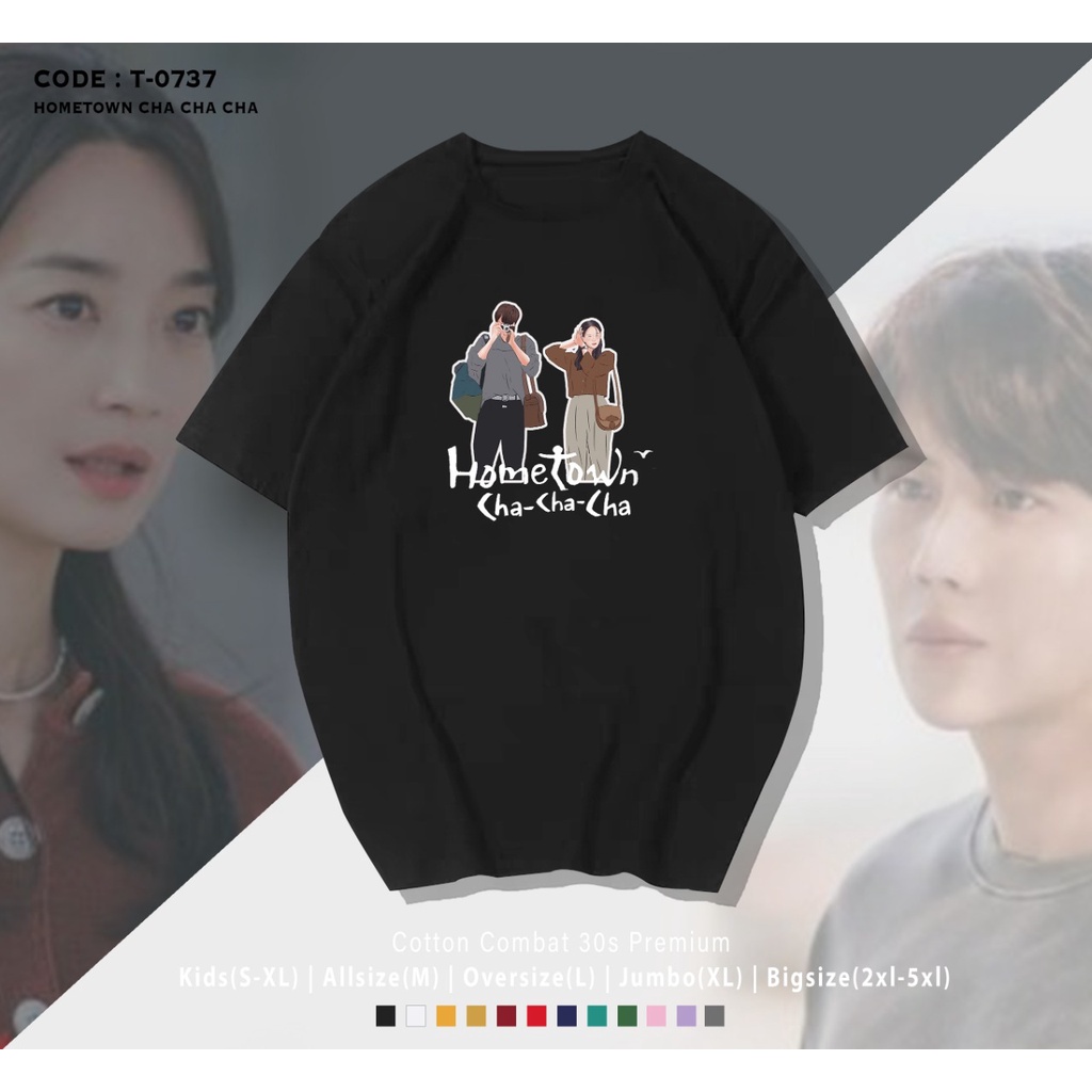 KAOS K-DRAMA CHA-CHA HOME TOWN / KAOS DRAMA KOREAAN / KEKINIAN / BAHAN KATUN PREMIUM / UNISEX