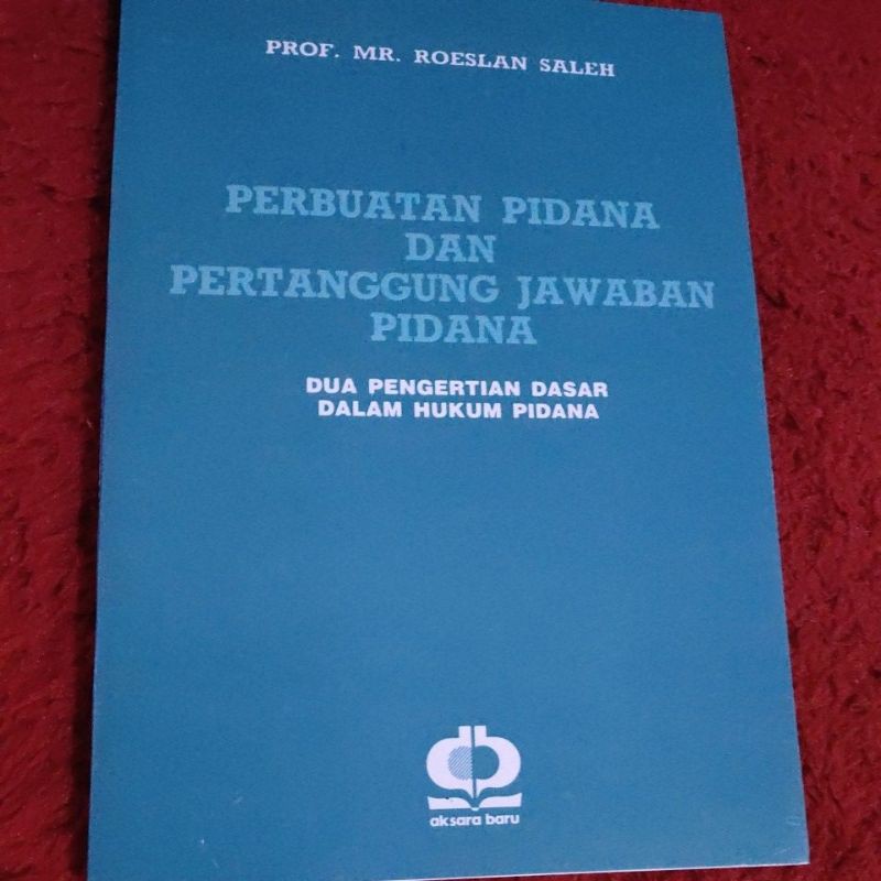 perbuatan pidana dan Pertanggungjawaban pidana