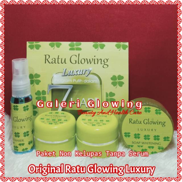 RATU GLOWING LUXURY EX RATU GLOSSY " PAKET NON PENGELUPASAN"