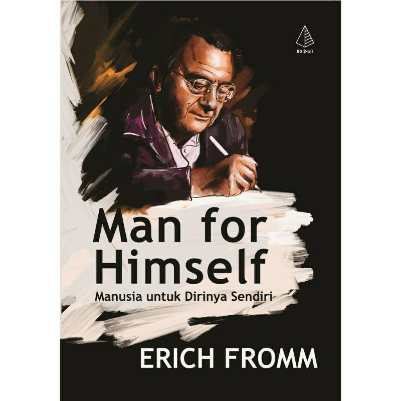 Buku Man For Him Self, Manusia Untuk Dirinya Sendiri
