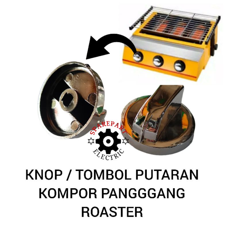 KNOP TOMBOL PUTARAN KOMPOR PANGGANGAN SOSIS ROASTER SEMUA MERK MULTI