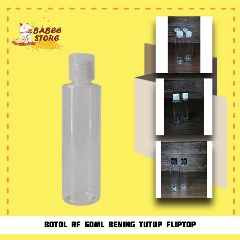 BABEE - BOTOL PLASTIK 60ML RF BENING FLIPTOP / BOTOL FLIPTOP 60ML CLEAR BOTOL ISI ULANG