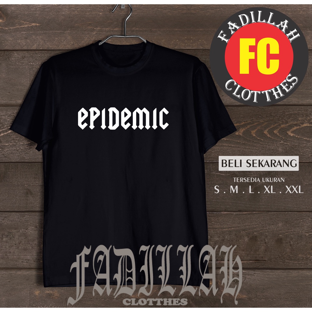 KAOS BAJU EPIDEMIC KAOS MUSIK