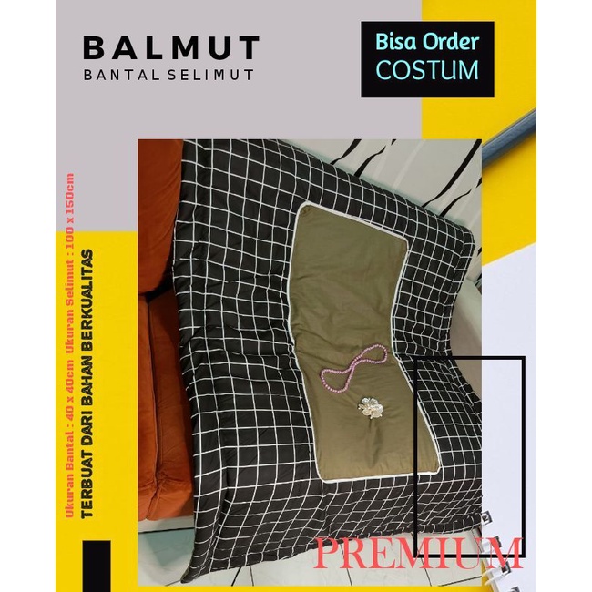 Balmut (Bantal Selimut) Bahan Katun Premium